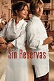 Ver película Sin reservas (2007) online completa