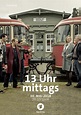 13 Uhr mittags - Film 2018 - FILMSTARTS.de