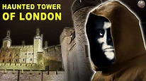 The Tower of London’s Haunted History - YouTube