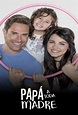 Papa a toda madre: All Episodes - Trakt