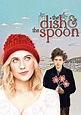 The Dish & the Spoon - movie: watch stream online