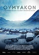 Oymyakon: The Story of the Coldest Inhabited Place (película 2018 ...