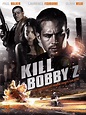 Kill Bobby Z - Film (2007) - SensCritique