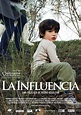 La influencia - Película 2007 - SensaCine.com