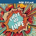 Shot of Love: Bob Dylan, Steve Ripley, Steve Douglas, Steve Douglas ...