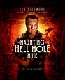 The Haunting of Hell Hole Mine - On Digital Platforms Now! - ScareTissue