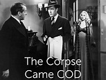 The Corpse Came C.O.D. - Full Cast & Crew - TV Guide