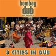 Bombay Dub Orchestra — Six Degrees Records