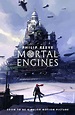 Mortal Engines, a second time around review | Mortal Engines: Books & Movie