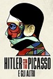 Hitler contro Picasso e gli altri (2018) — The Movie Database (TMDb)