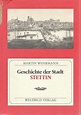 Geschichte der Stadt Stettin. : Wehrmann, Martin.: Amazon.de: Bücher