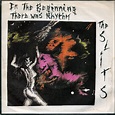 The Slits / The Pop Group – In The Beginning There Was Rhythm / Where ...