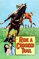 ‎Ride a Crooked Trail (1958) directed by Jesse Hibbs • Reviews, film ...
