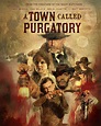 A Town Called Purgatory - IMDb