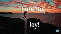How To Find (And Keep) Joy — Faith Chapel