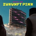 Zukunft Pink (Feat. Inéz) (CDS) 2022 Reggae - Peter Fox - Download ...