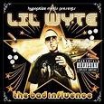 Lil Wyte - The Bad Influence Lyrics and Tracklist | Genius