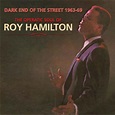 Roy Hamilton Dark End Of The Street 1963-1969: The Operatic Soul Of Roy ...