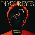In Your Eyes (Remix) by The Weeknd: Listen on Audiomack
