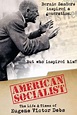 American Socialist The Life and Times of Eugene Victor Debs (2018 ...