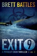 Exit 9 | Brett Battles | Thriller Author