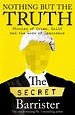 Nothing But The Truth by The Secret Barrister | Goodreads