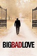 Big Bad Love (2001) — The Movie Database (TMDB)