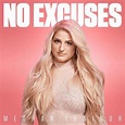 Meghan Trainor - No Excuses - Reviews - Album of The Year