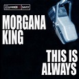 This Is Always: King, Morgana: Amazon.in: Music}