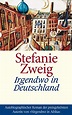 Irgendwo in Deutschland: Autobiographischer Roman eBook : Zweig ...