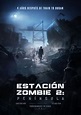 Estación Zombie 2 Península 2020 en 720p, 1080p Español Latino