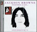 JACKSON BROWNE - Together again...Live Syracuse '71 ( 2 Cd set / New ...