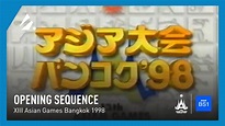 Bangkok 1998 Asian Games - NHK BS1 Broadcast Opening Sequence - YouTube