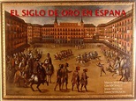 PPT - EL SIGLO DE ORO EN ESPANA PowerPoint Presentation, free download ...