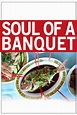 Soul of a Banquet (película 2014) - Tráiler. resumen, reparto y dónde ...