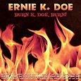 Burn K. Doe, burn! - Ernie K-Doe - CD album - Achat & prix | fnac
