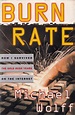 Burn rate : how I survived the Gold Rush years on the Internet by Wolff ...