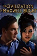 The Civilization of Maxwell Bright - Rotten Tomatoes