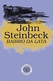 O Bairro da Lata de John Steinbeck - Livros do Brasil