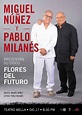Toda la vida es ahora - Radio: Miguel Núñez y Pablo Milanés presentan ...