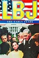 LBJ: The Early Years (1987) — The Movie Database (TMDB)
