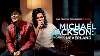 La Película "Michael Jackson: Buscando Neverland"😎 - Fechas de estreno ...
