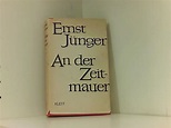 An der Zeitmauer. by Jünger, Ernst::: Gut Gebundene Ausgabe (1959 ...