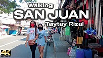 Walking Around SAN JUAN Taytay Rizal Philippines [4K] - YouTube