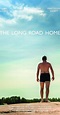 The Long Road Home (2012) - IMDb
