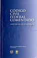 Código civil federal comentado Lib. Tercero. 9786070237881 libro