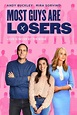 Most Guys Are Losers - Movie Trailers - iTunes