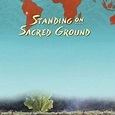 Standing on Sacred Ground - Rotten Tomatoes