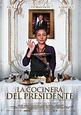 La cocinera del presidente (2012) - Película eCartelera