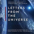Letters from the Universe: The Framework of Everything and a Cosmic ...